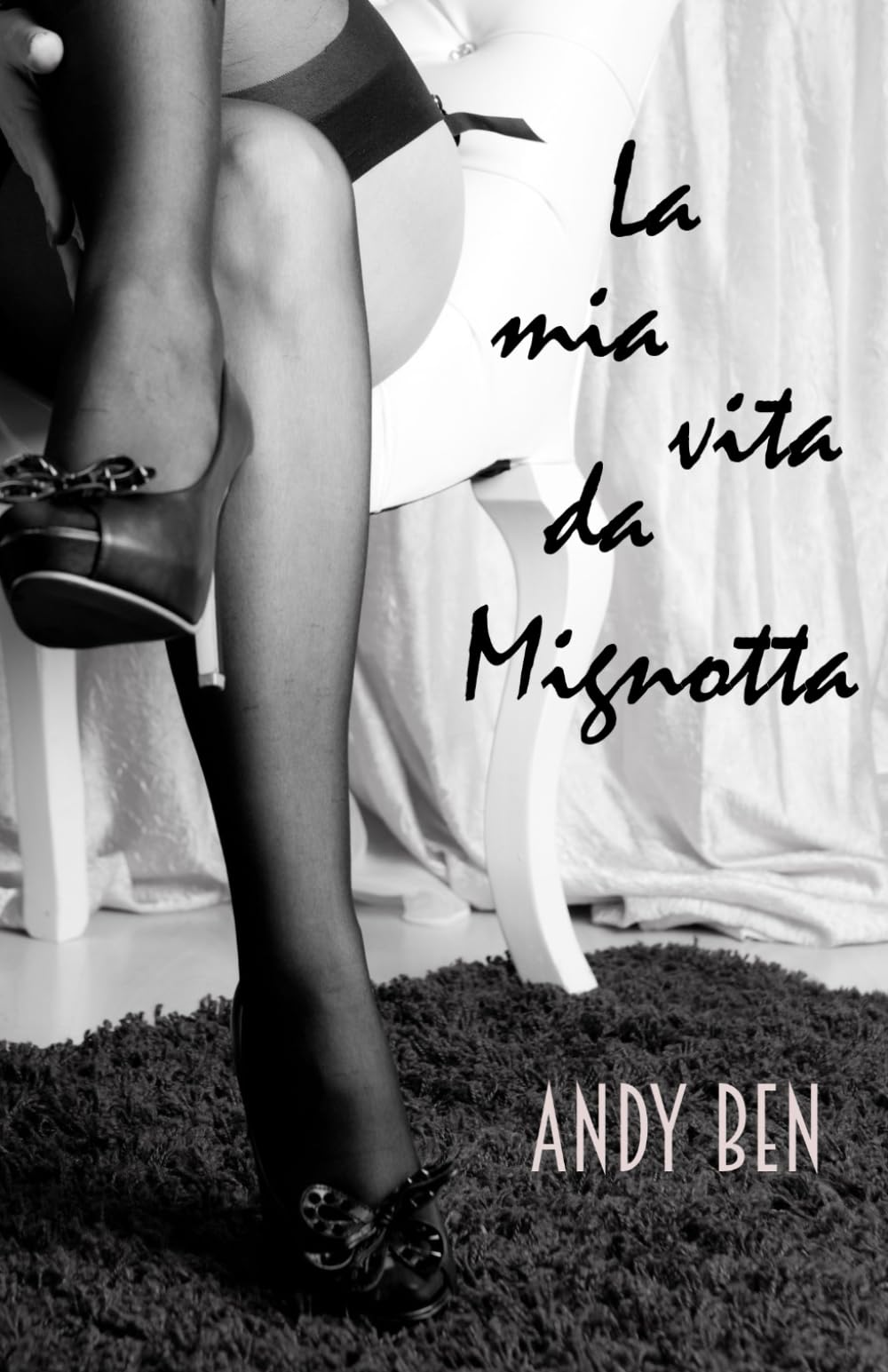 La mia vita da mignotta