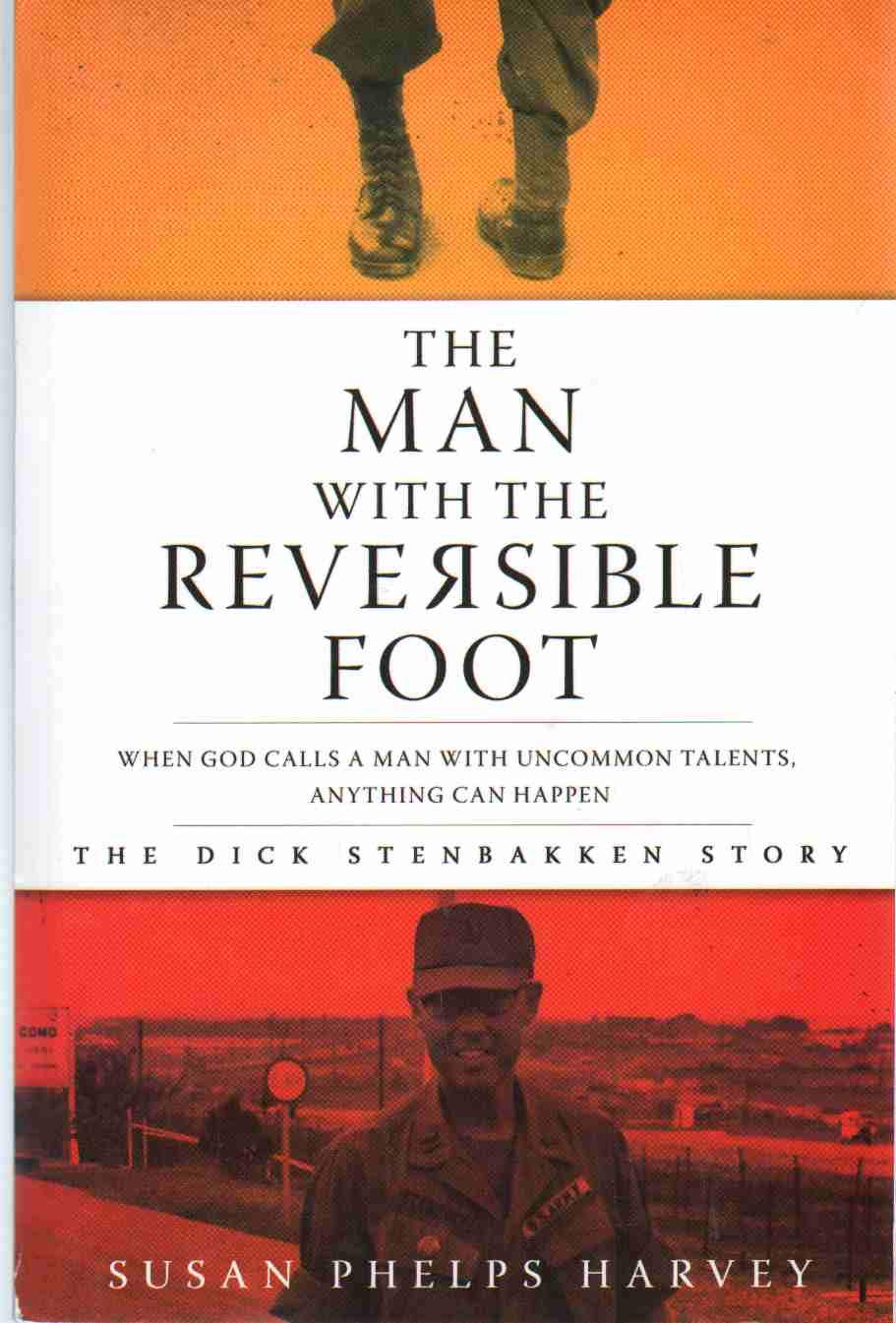 Buy The Man with the Reversible Foot: The Dick Stenbakken Story — BookShops.in