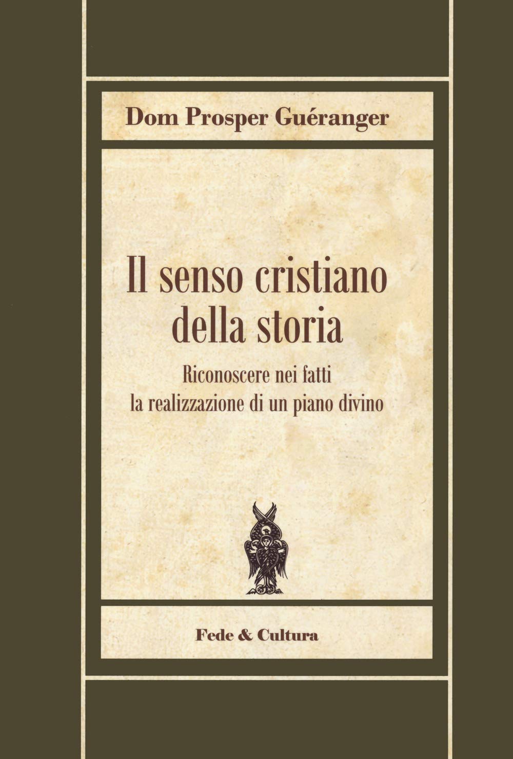 Il Senso Cristiano Della Storia. Riconoscere Nei Fatti La Realizzazione Di Un Piano Divino - 4