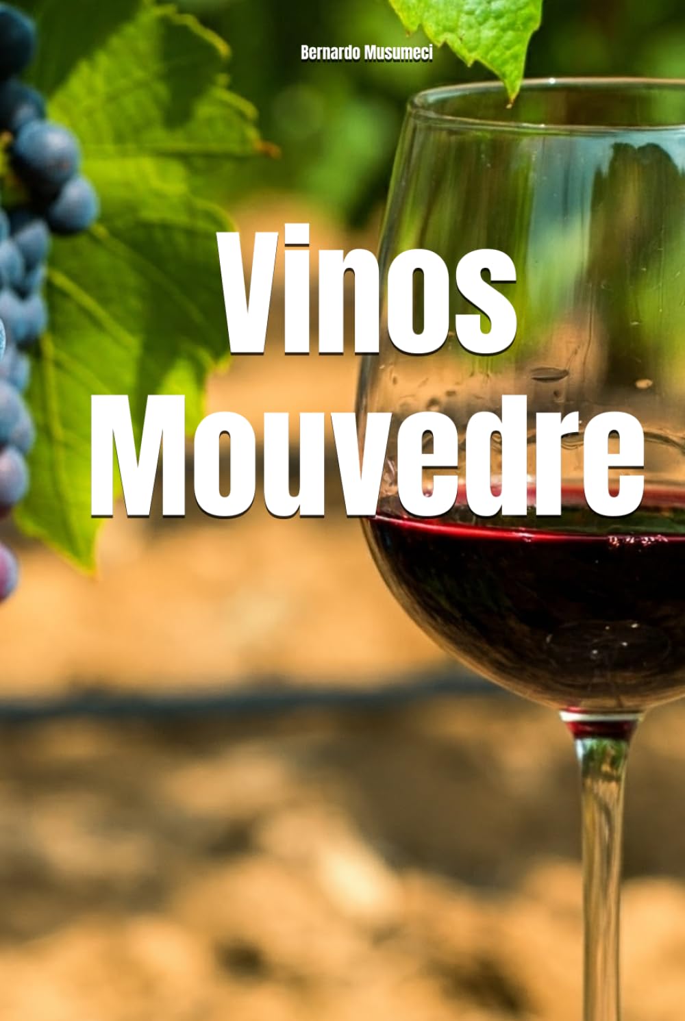 Vinos Mouvedre (Wines of the World: France)