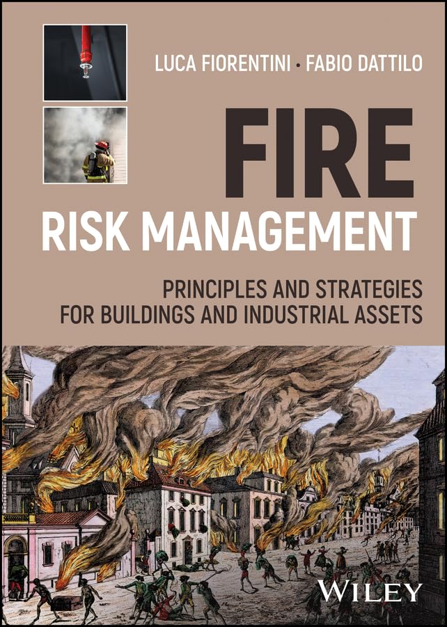 Fire Risk Management: Principles and Strategies for Buildings and Industrial Assets