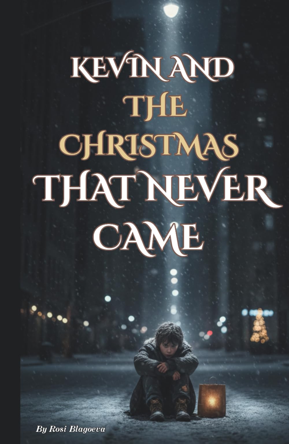 KEVIN AND THE CHRISTMAS THAT NEVER CAME: The tale of a boy and the small miracle that came too late. (THE ORPHAN’S PATH)
