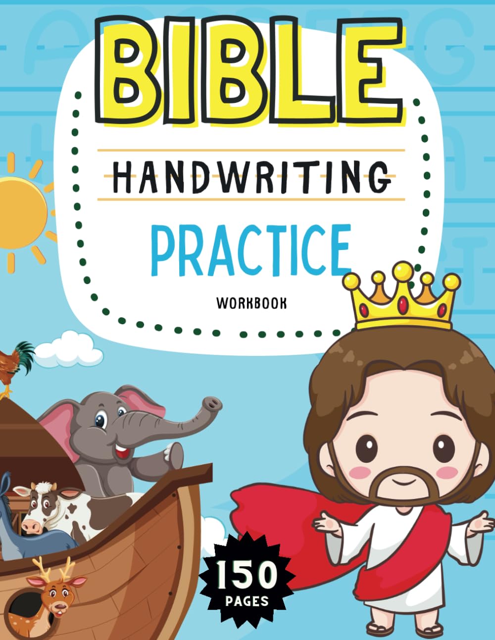 Bible Handwriting Practice Workbook: ABC and 123 Practice Made Fun: 150 8.5" x 11" Lined Handwriting Practice Paper Pages for Preschool to 2nd Grade Kids with Bible-Themed Words