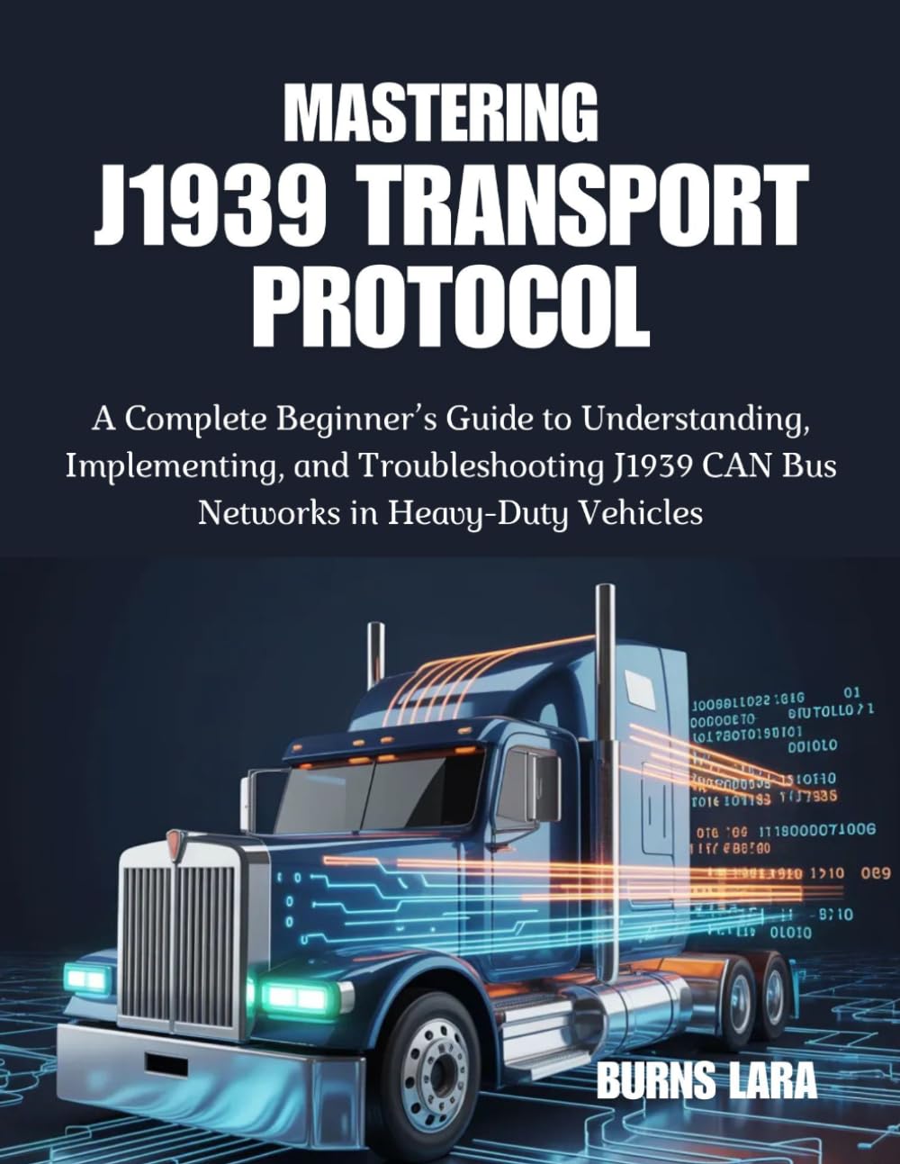 Mastering J1939 Transport Protocol: A Complete Beginner’s Guide to Understanding, Implementing, and Troubleshooting J1939 CAN Bus Networks in Heavy-Duty Vehicles