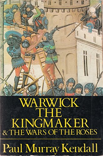 Warwick The Kingmaker & The War Of The Roses 0722151551 Book Cover