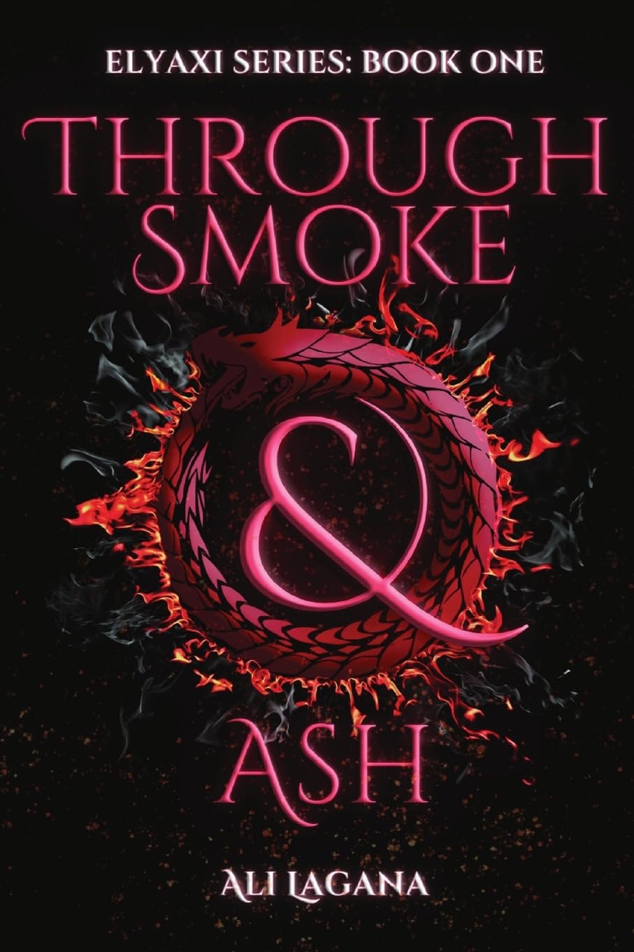 Through Smoke & Ash: Book One: Elyaxi Series: 1