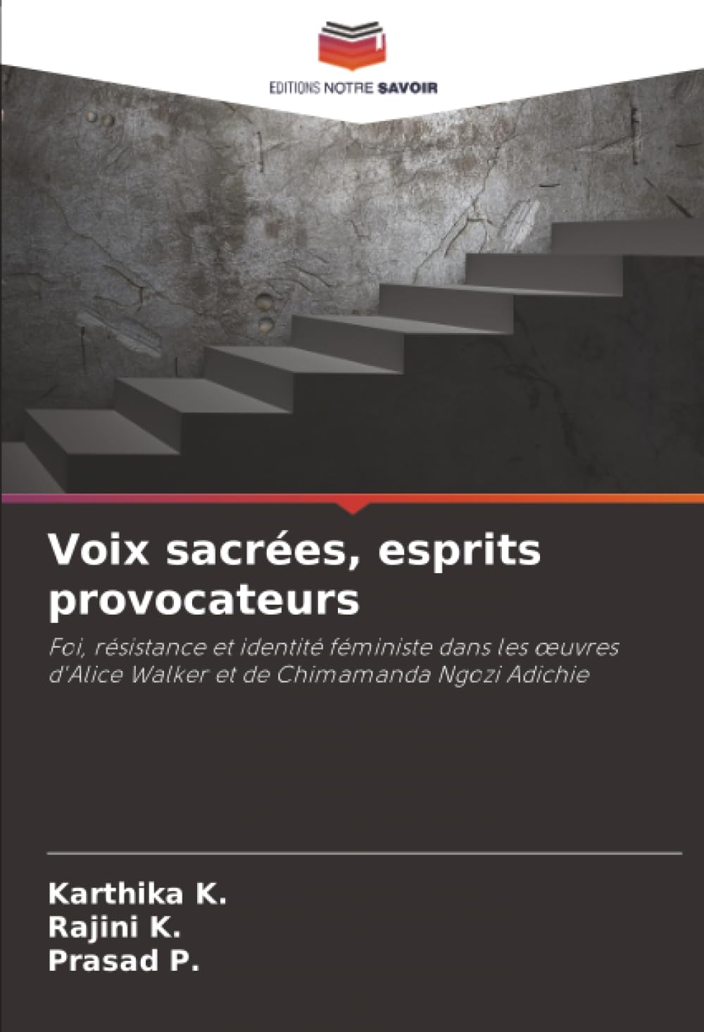 Voix sacrées, esprits provocateurs: Foi, résistance et identité féministe dans les œuvres d'Alice Walker et de Chimamanda Ngozi Adichie