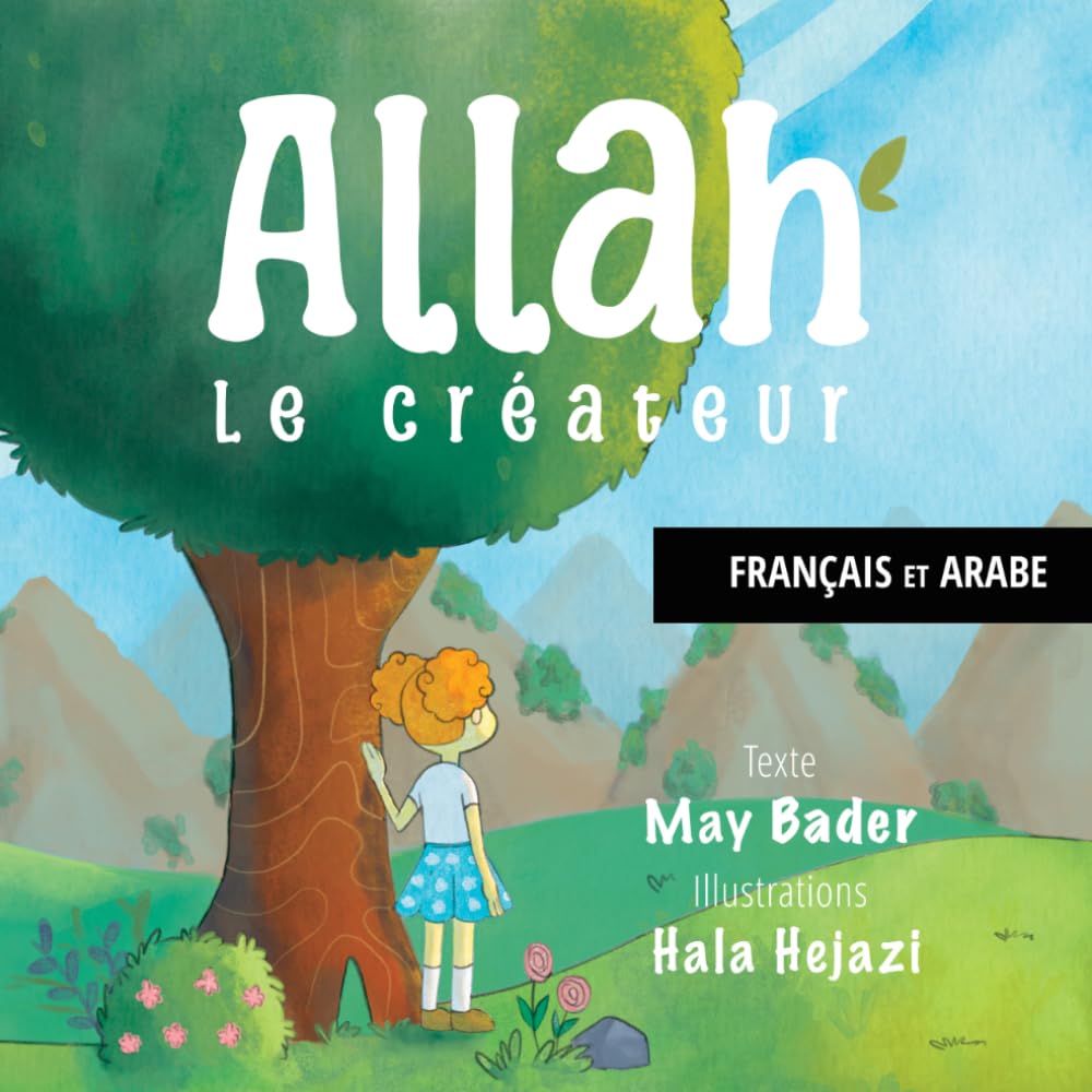 Allah le Créateur: Français et Arabe (Allah the Creator)