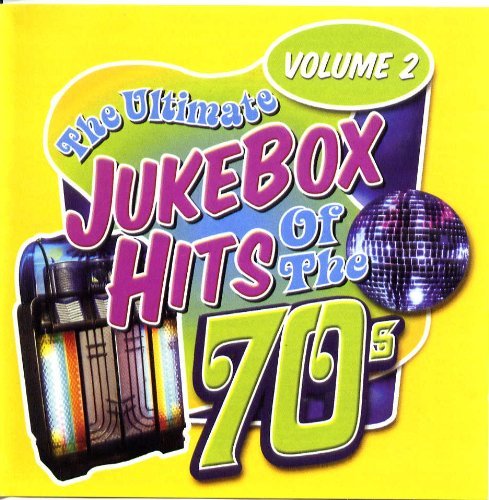 Ultimate Jukebox Hits Of The 70S, Volume 2 [Audio CD] VARIOUS ARTISTS