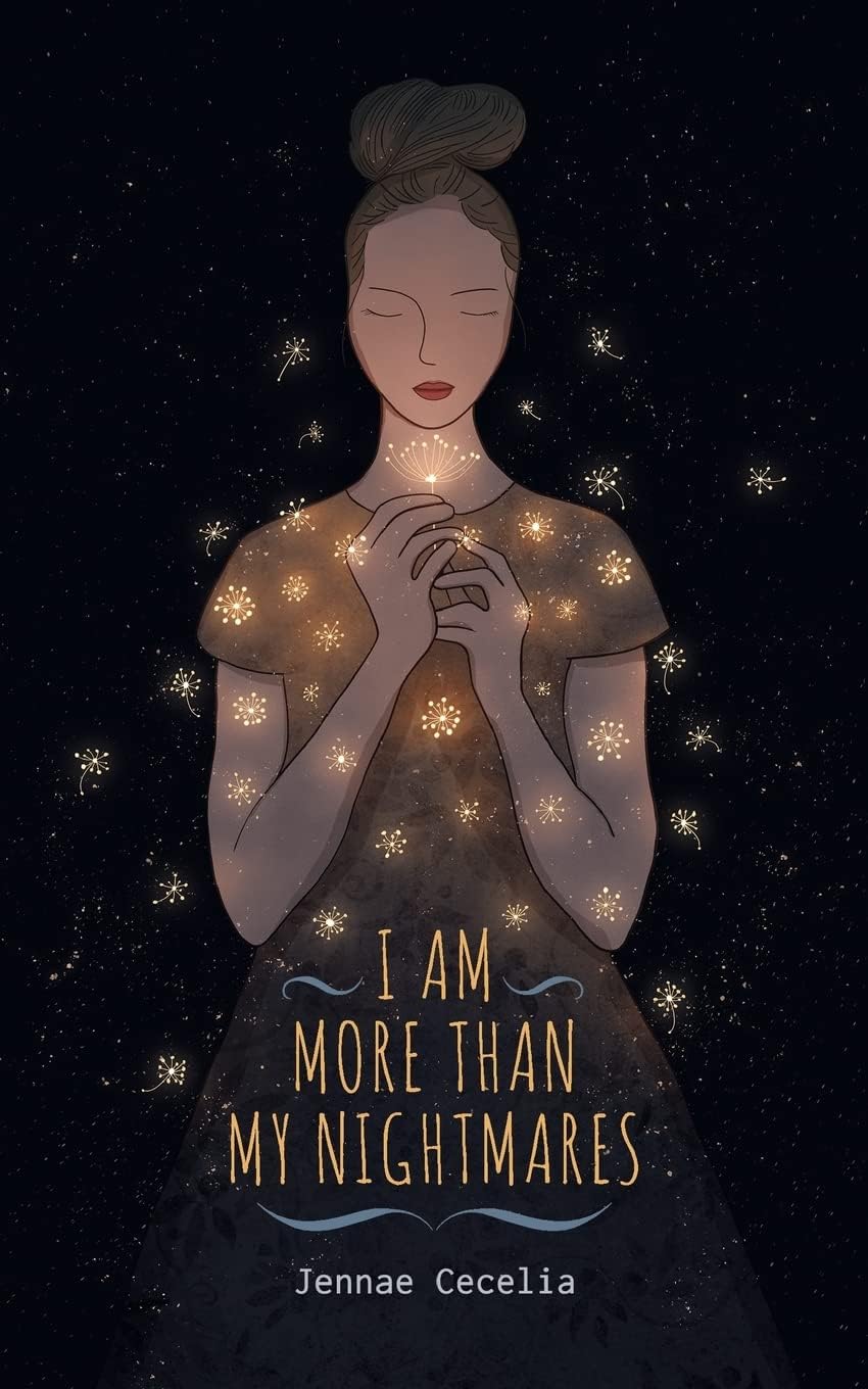 I Am More Than My Nightmares Paperback – May 9, 2018