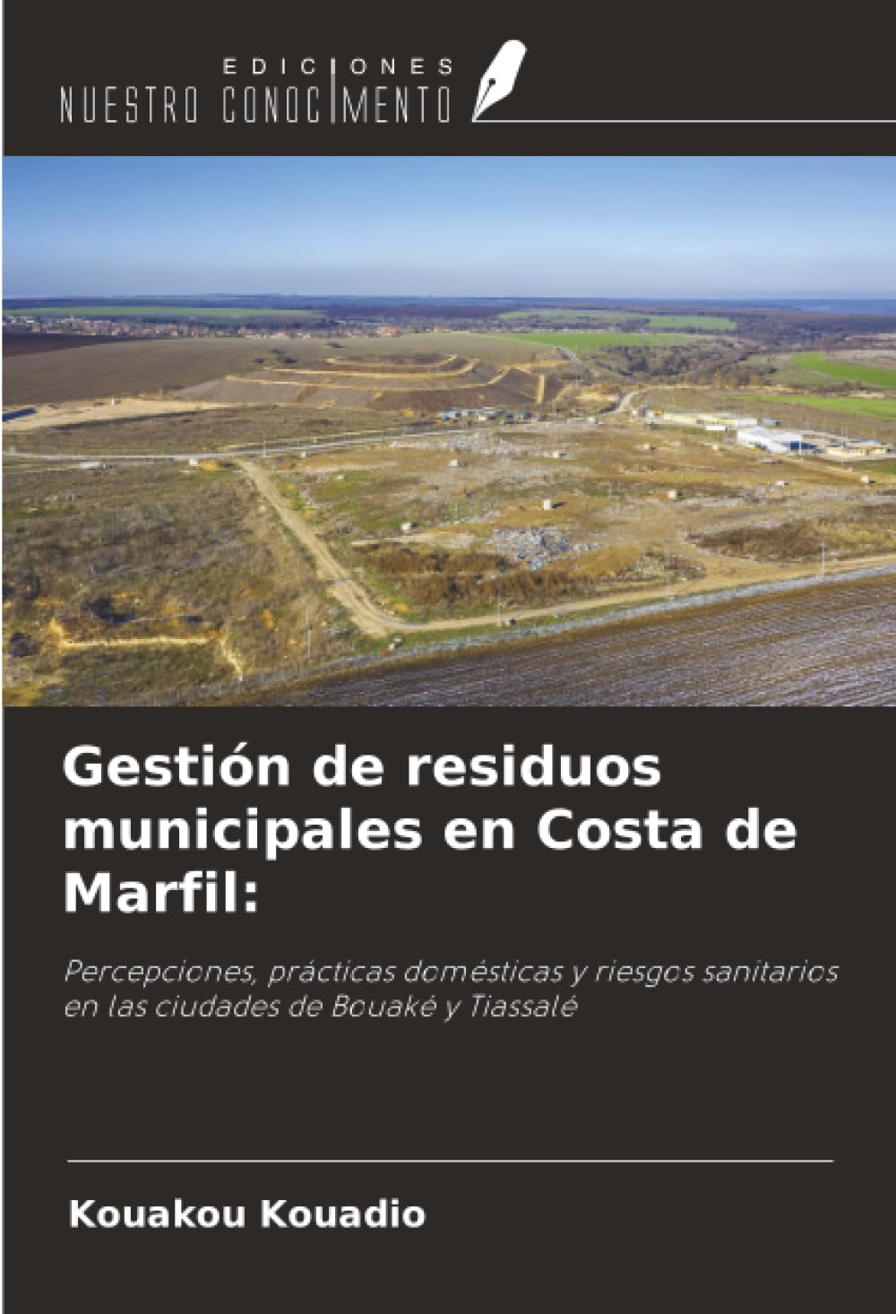 Gestión de residuos municipales en Costa de Marfil:: Percepciones, prácticas domésticas y riesgos sanitarios en las ciudades de Bouaké y Tiassalé