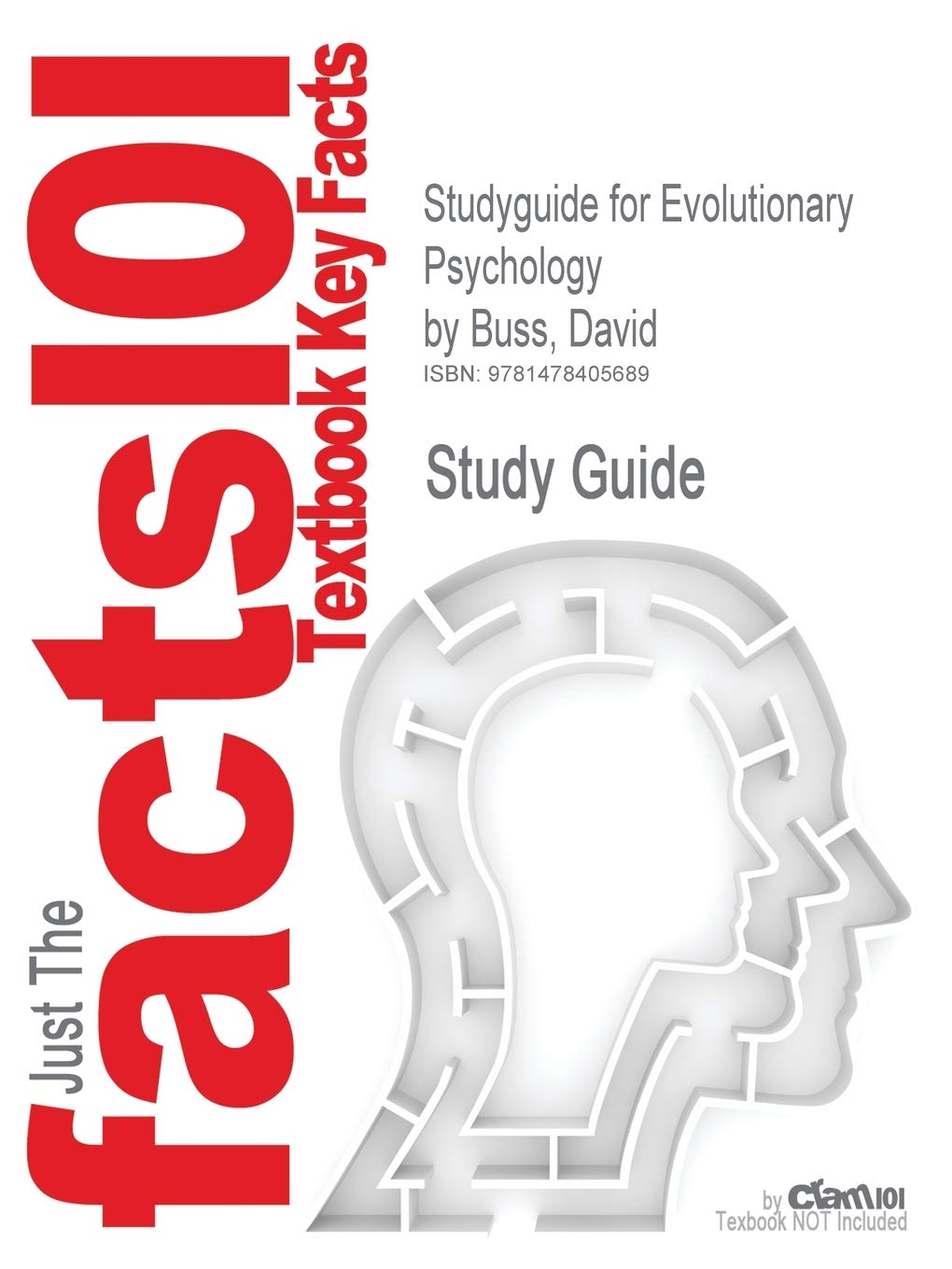 Cram101 Studyguide for Evolutionary Psychology by Buss, David, ISBN 9780205015627