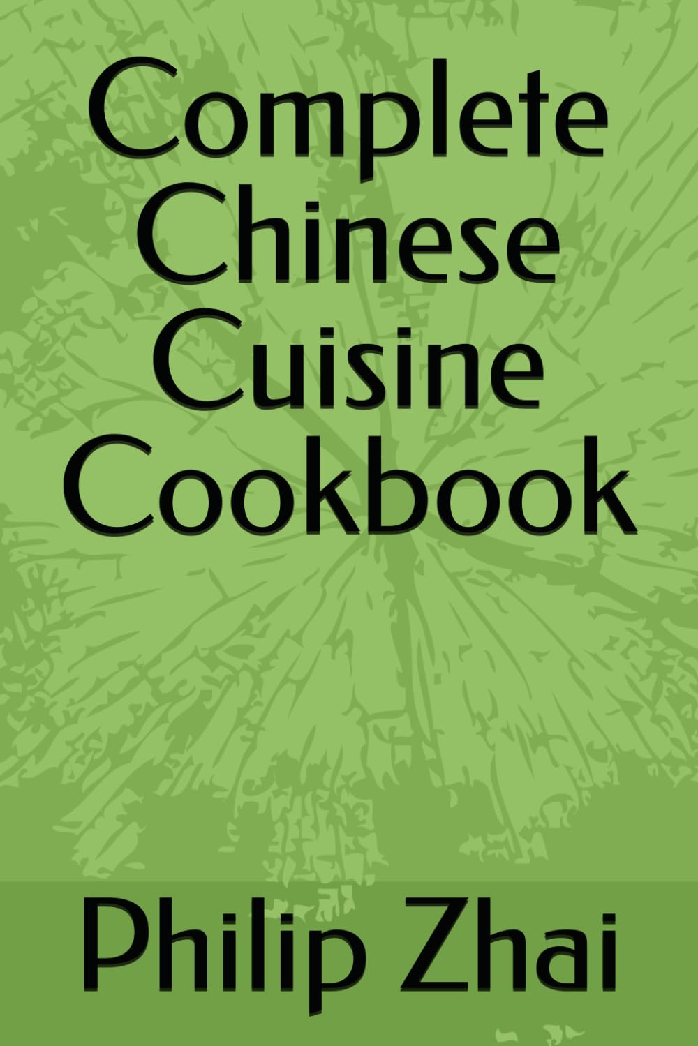 Complete Chinese Cuisine Cookbook