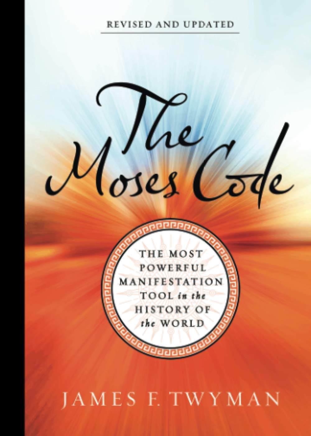 Hay House UK Ltd The Moses Code: The Most Powerful Manifestation Tool in the History of the World (Revised and Updated Edition)