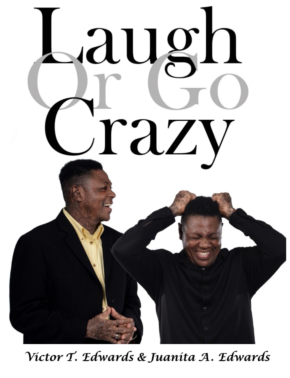 Laugh or Go Crazy