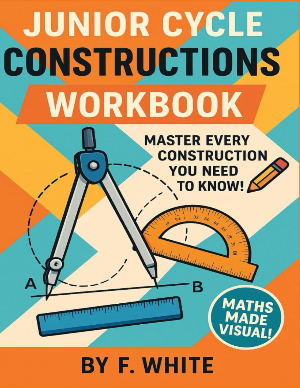 Junior Cycle Mathematics - Constructions Workbook
