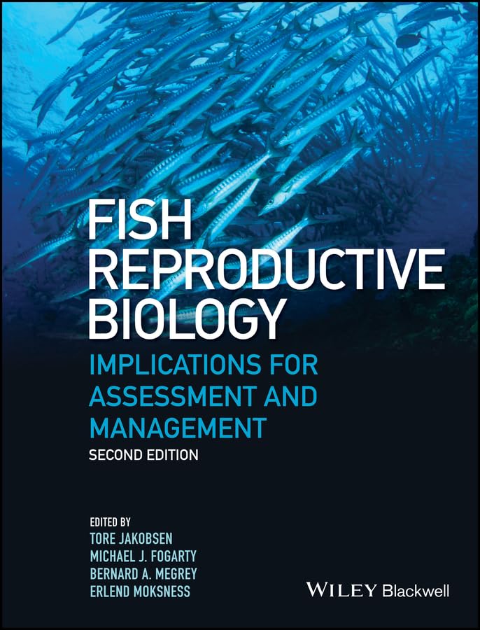 Fish Reproductive Biology: Implications for Assessment and Management