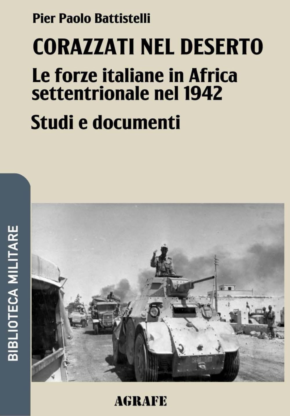Corazzati nel deserto: Le forze italiane in Africa settentrionale nel 1942: 2