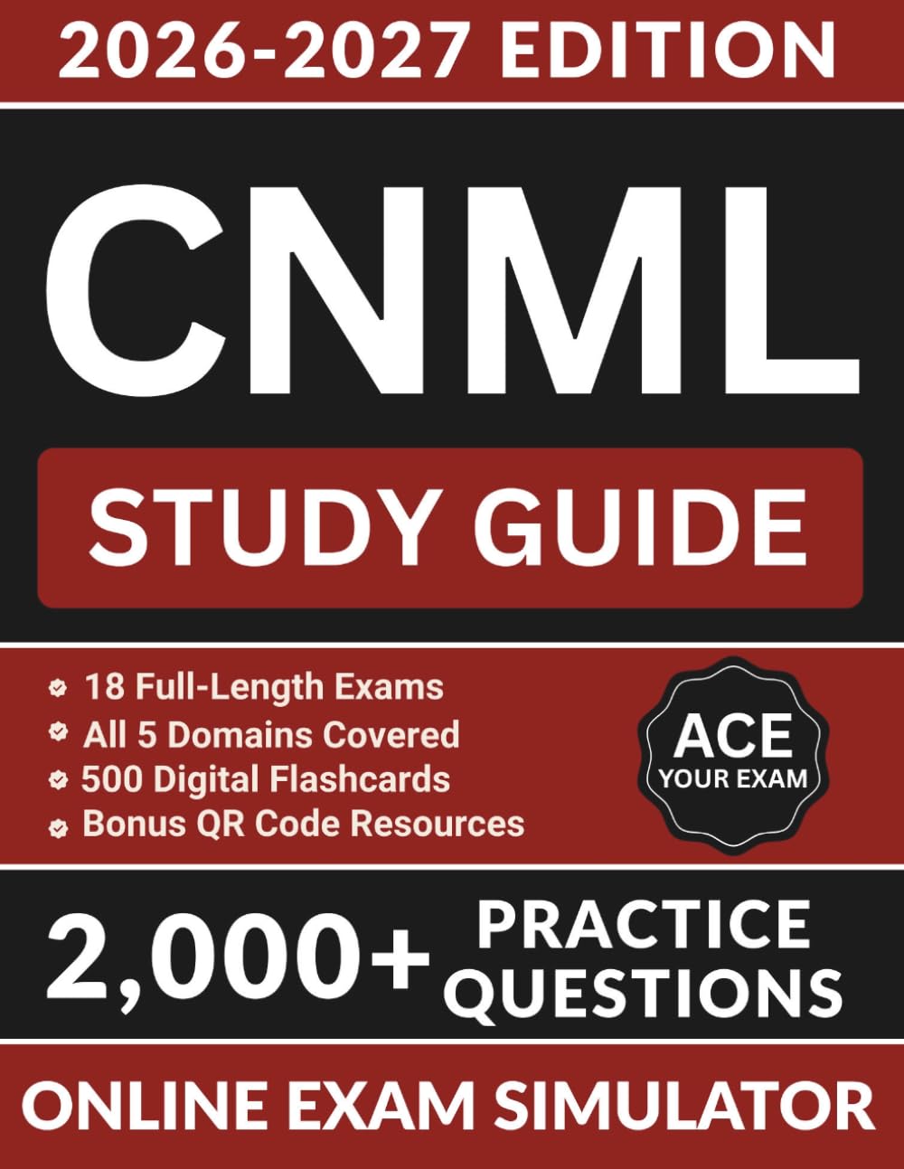 CNML Study Guide 2026–2027: Certified Nurse Manager and Leader Exam Prep with 2,000+ Practice Questions, Human Resource Management, Financial Stewardship, and Full Answer Explanations
