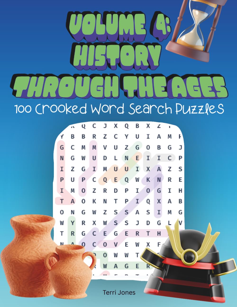 Volume 4: History Through the Ages: 100 Crooked Word Search Puzzles