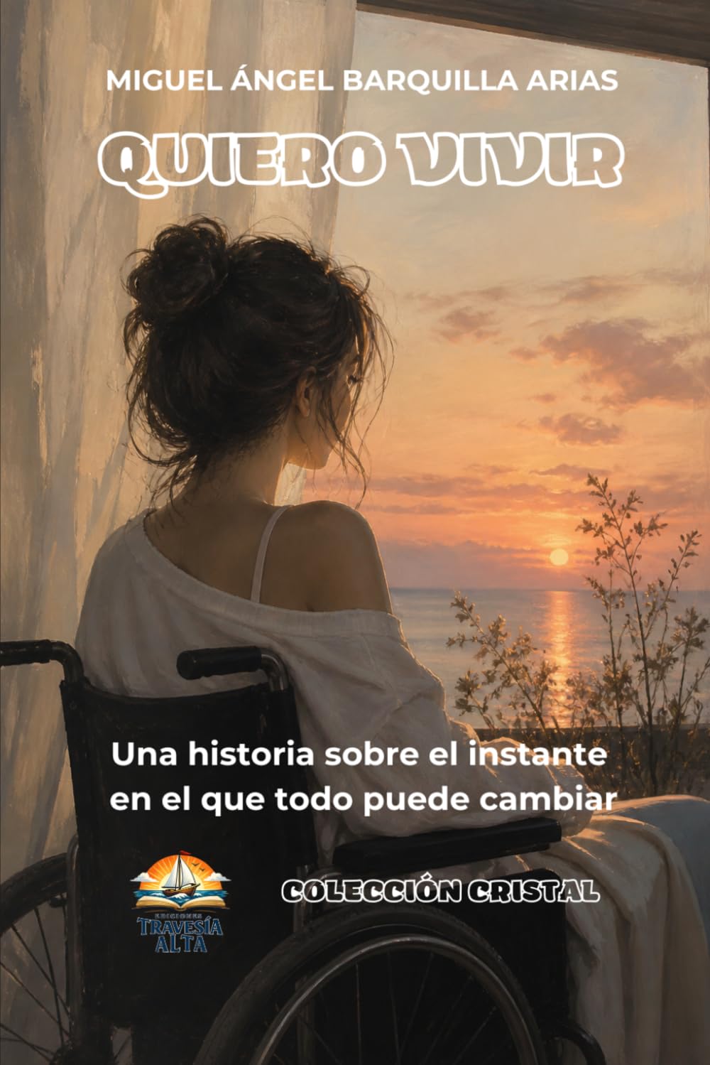 Quiero vivir: Una historia sobre el instante en el que todo puede cambiar