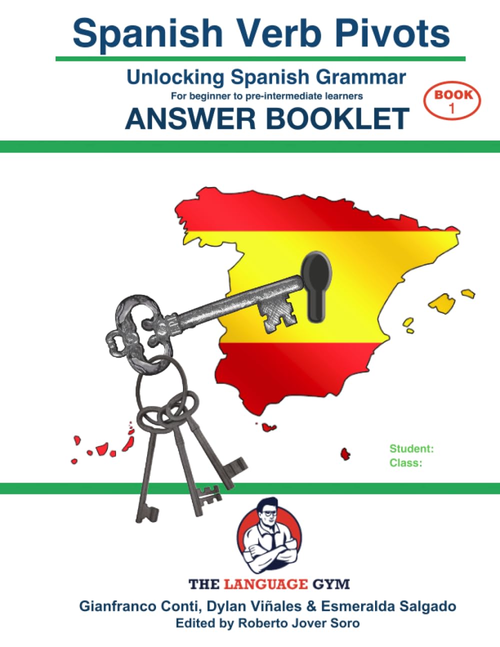 Spanish Verb Pivots - UNLOCKING SPANISH GRAMMAR - Answer Book: A lexicogrammar approach