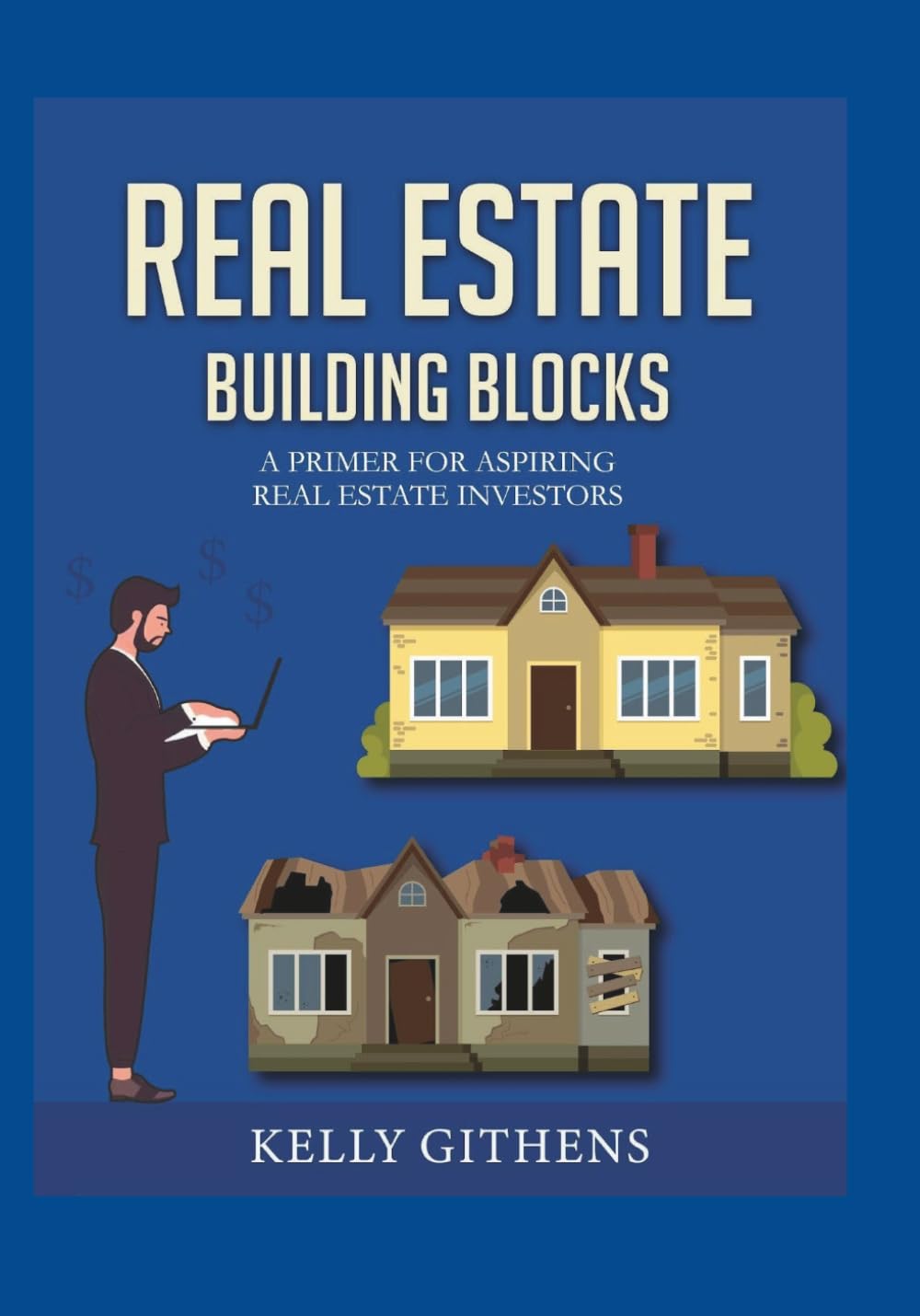Real Estate Building Blocks: A Primer for Aspiring Real Estate Investors