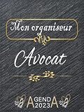 Organiseur pour l'avocat 2023: Semainier Planificateur 12 mois - simple et pratique, idéal pour prendre Notes-1 semaine sur 2 pages- avec une planification mensuelle