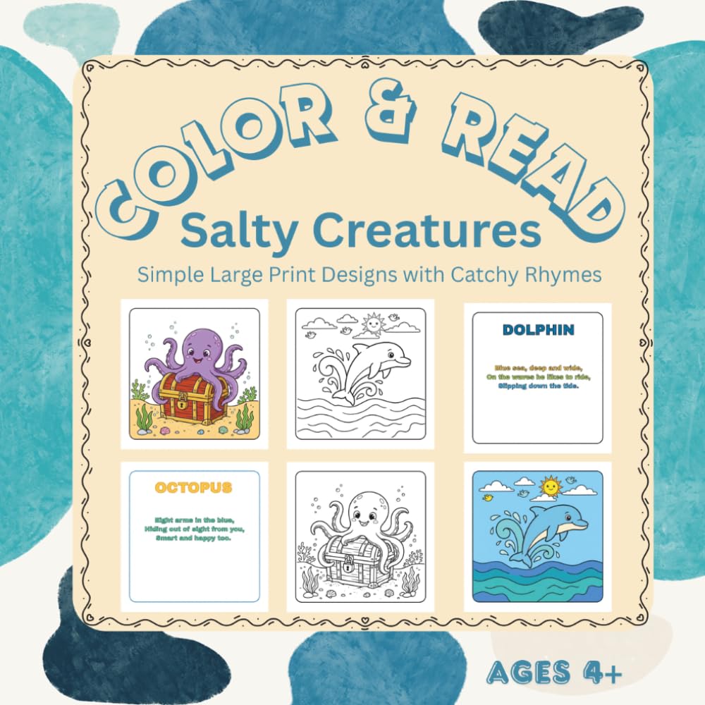 Color and Read: Salty Creatures - Simple Large Print Designs with Catchy Rhymes: An Adorable Sea Animals Coloring Book for Toddlers and Kids with Simple Rhymes and Fun Illustrations for Early Learners