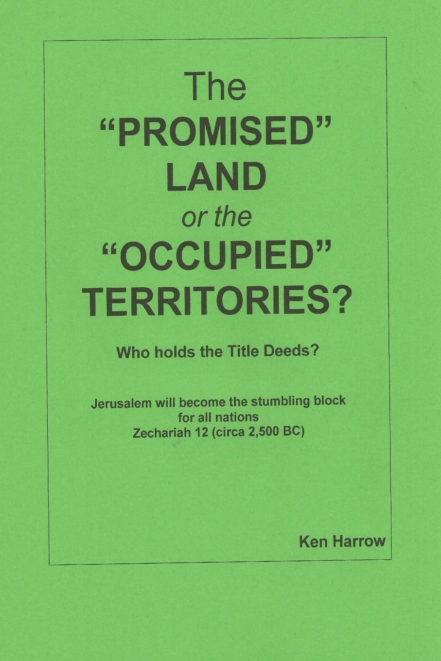 The Promised Land or the Occupied Territories: Who owns the Title Deeds?