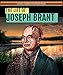 The Life of Joseph Brant (Native American Biographies)