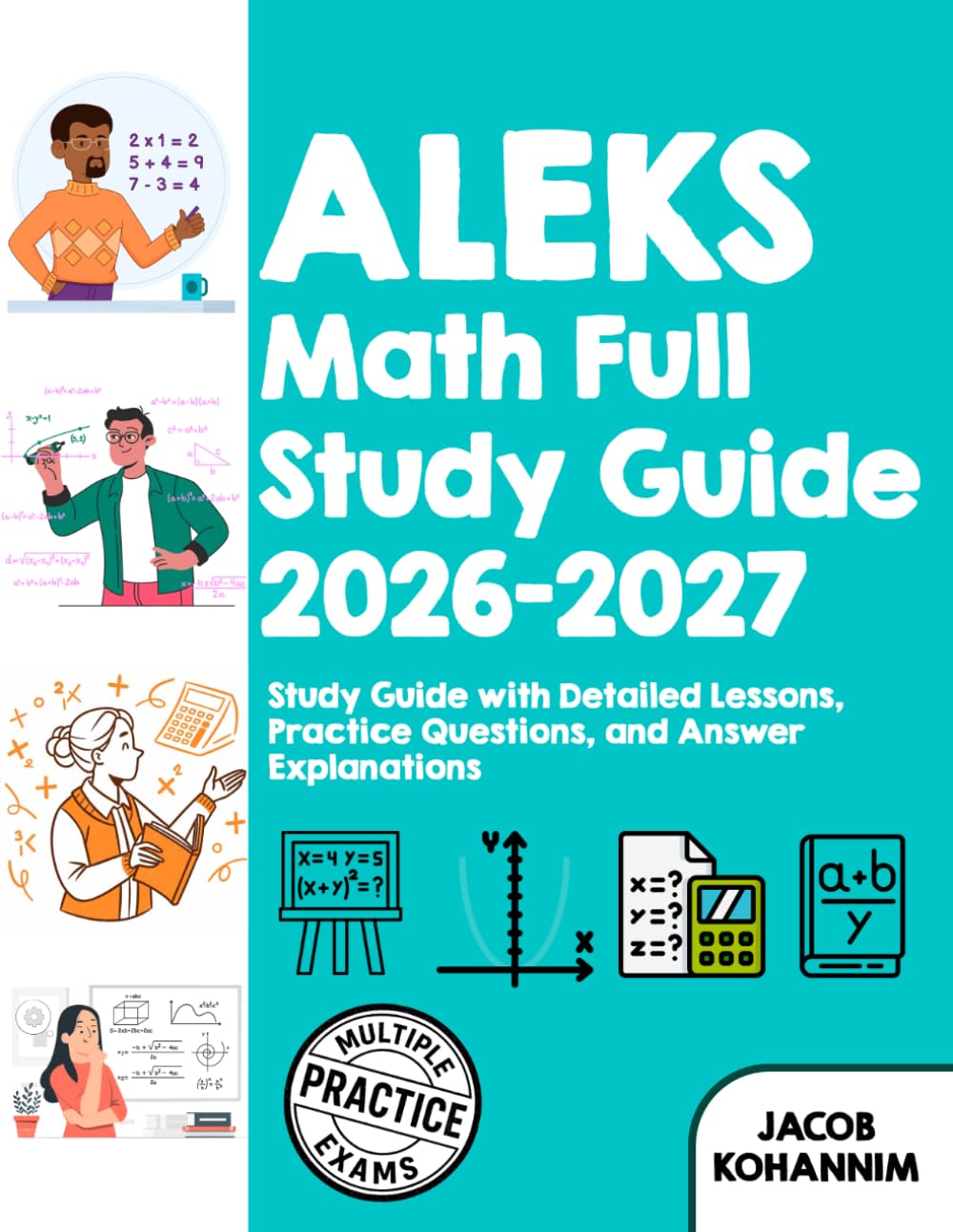 ALEKS Math Full Study Guide 2026-2027: Study Guide with Detailed Lessons, Practice Questions, and Answer Explanations