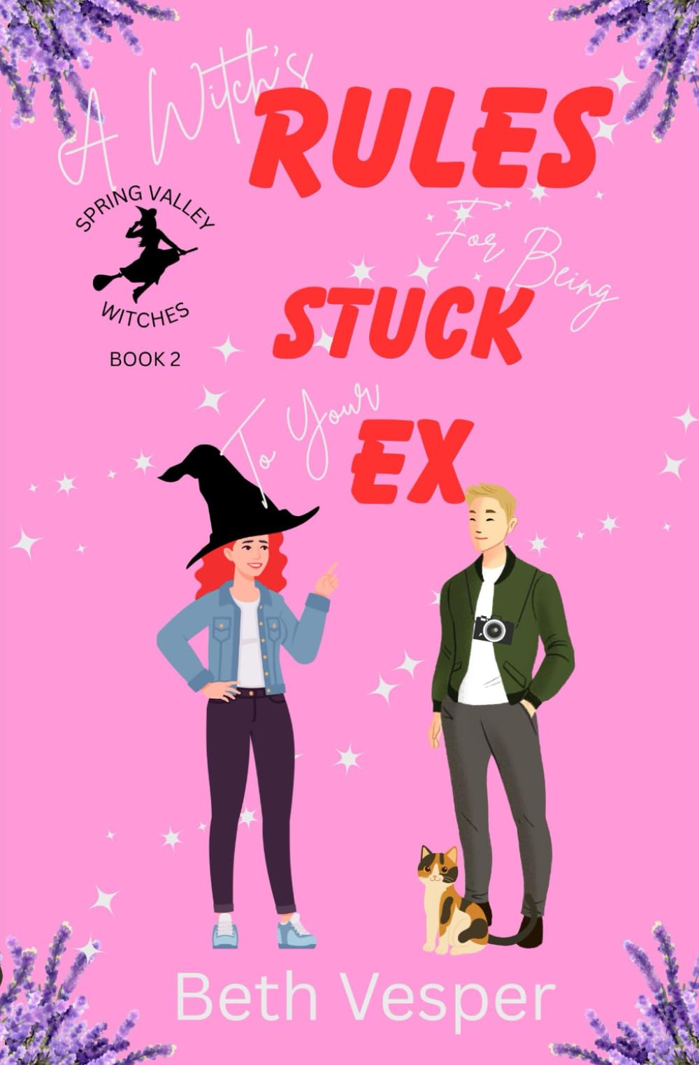 A Witch's Rules for Being Stuck to your Ex: Spring Valley Witches Book 2