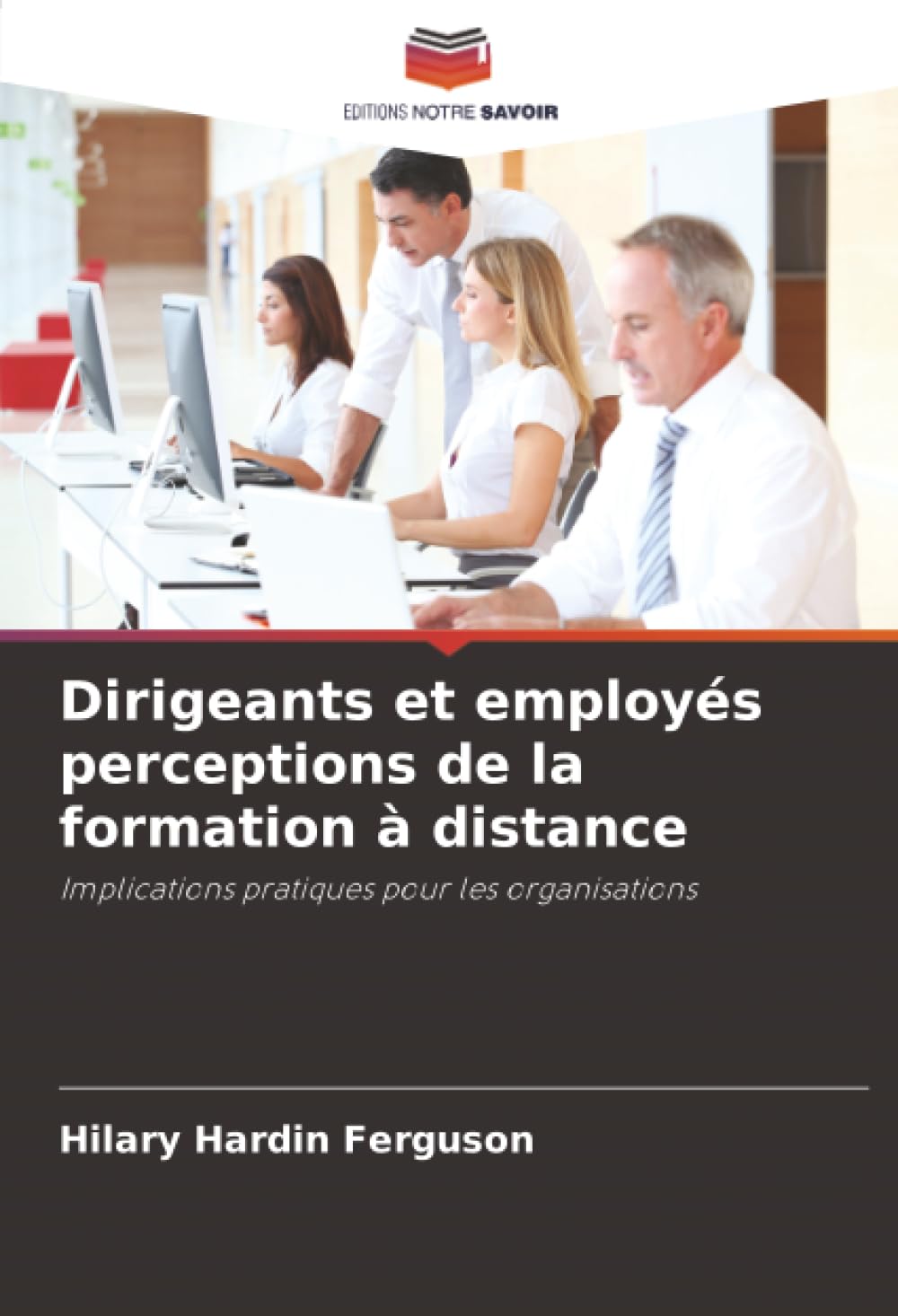 Dirigeants et employés perceptions de la formation à distance: Implications pratiques pour les organisations