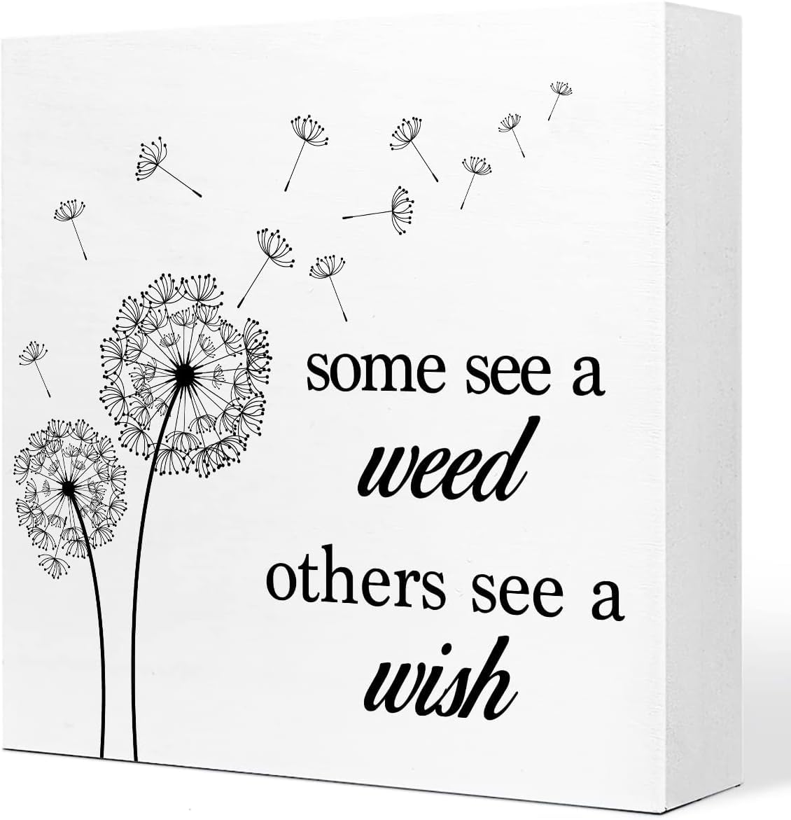 5x5 Inch Box Sign Dandelion Quote Decor Some See a Weed Wish