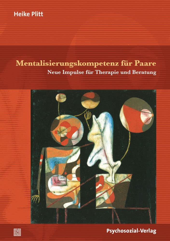 Mentalisierungskompetenz für Paare: Neue Impulse für Therapie und Beratung
