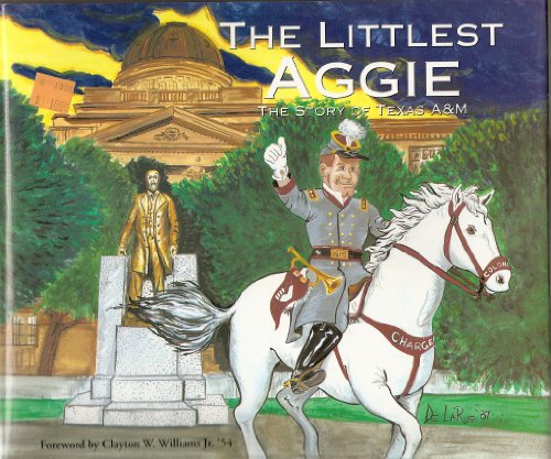 The littlest Aggie: The story of Texas A&M 0962317128 Book Cover