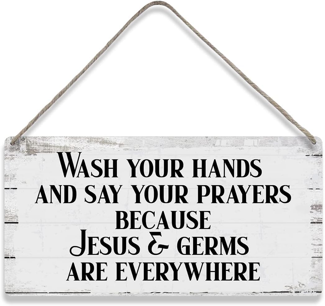 5x10 Inch Wash Your Hands And Say Your Prayers Because Jesus & Germs Are Everywhere Sayings Home Wall Decor Wooden Signs Rustic Farmhouse Hanging Wall Plaque Sign Bathroom Gift