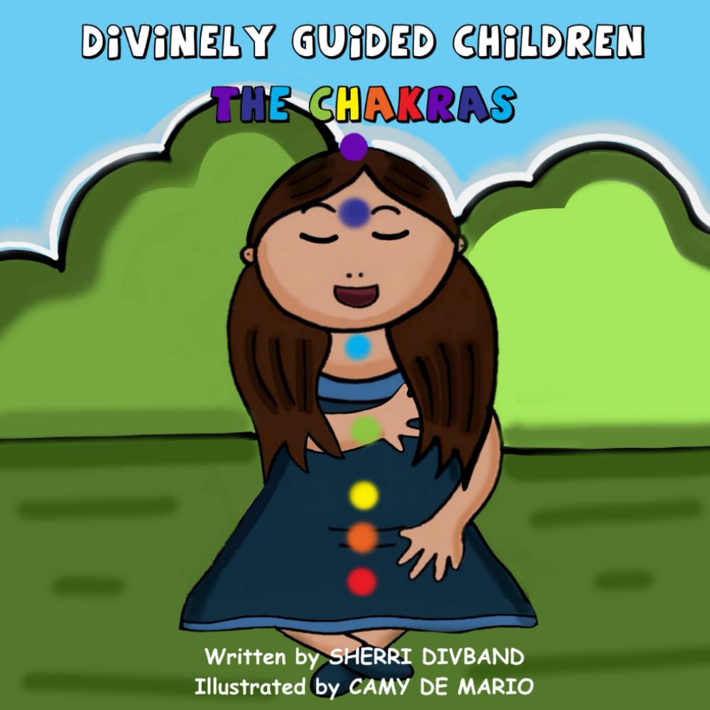 Divinely Guided Children - The Chakras