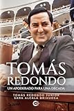Tomás Redondo: Un apoderado para una década