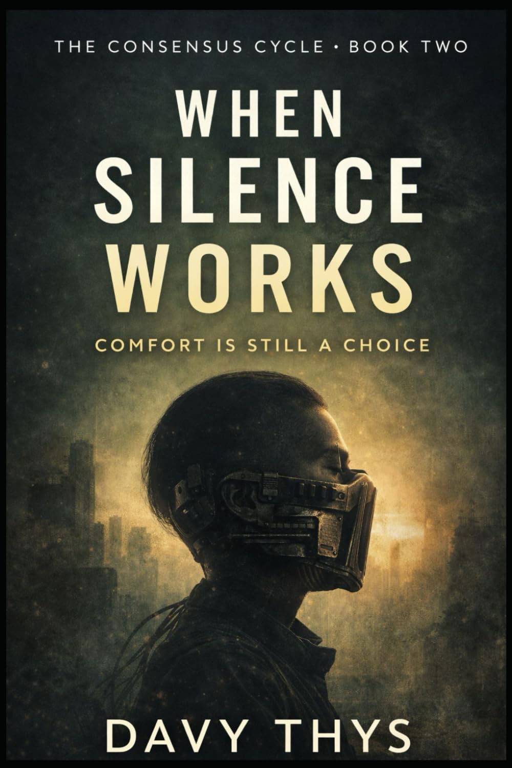 When Silence Works: Comfort Is Still a Choice (The Consensus Cycle)