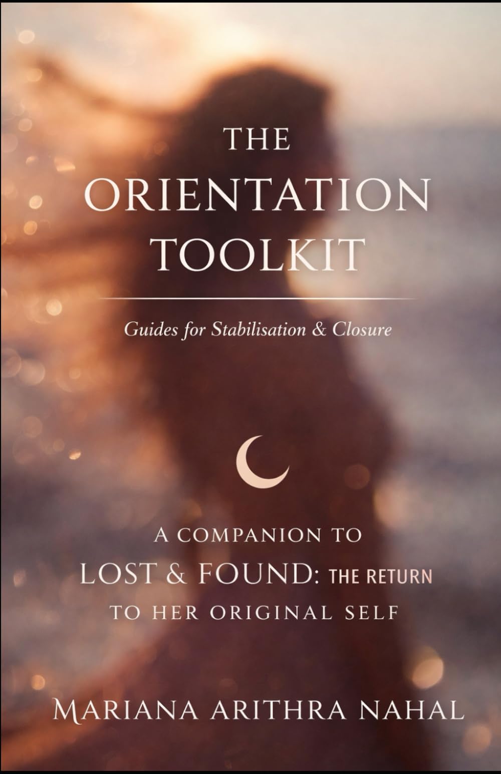 LOST & FOUND TOOLKIT: Companion to Lost & Found: The Return to Her Original Self