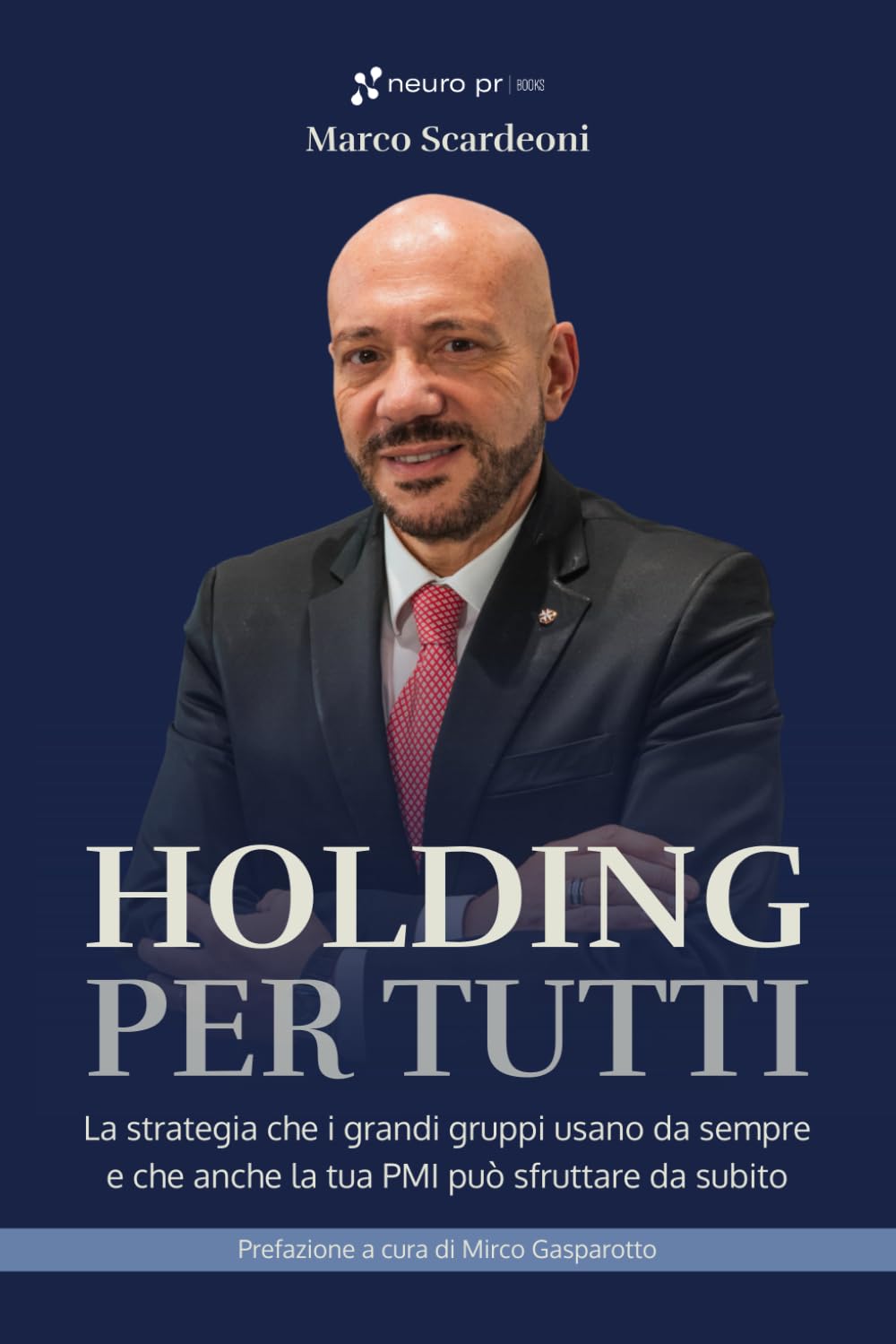 Holding per tutti: La strategia che i grandi gruppi usano da sempre e che anche la tua PMI può sfruttare da subito