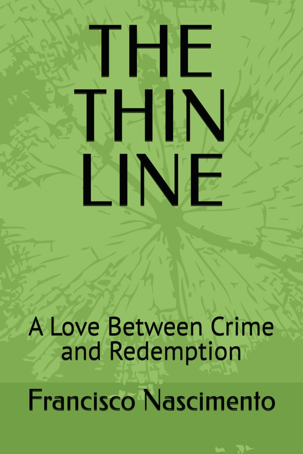 THE THIN LINE: A Love Between Crime and Redemption