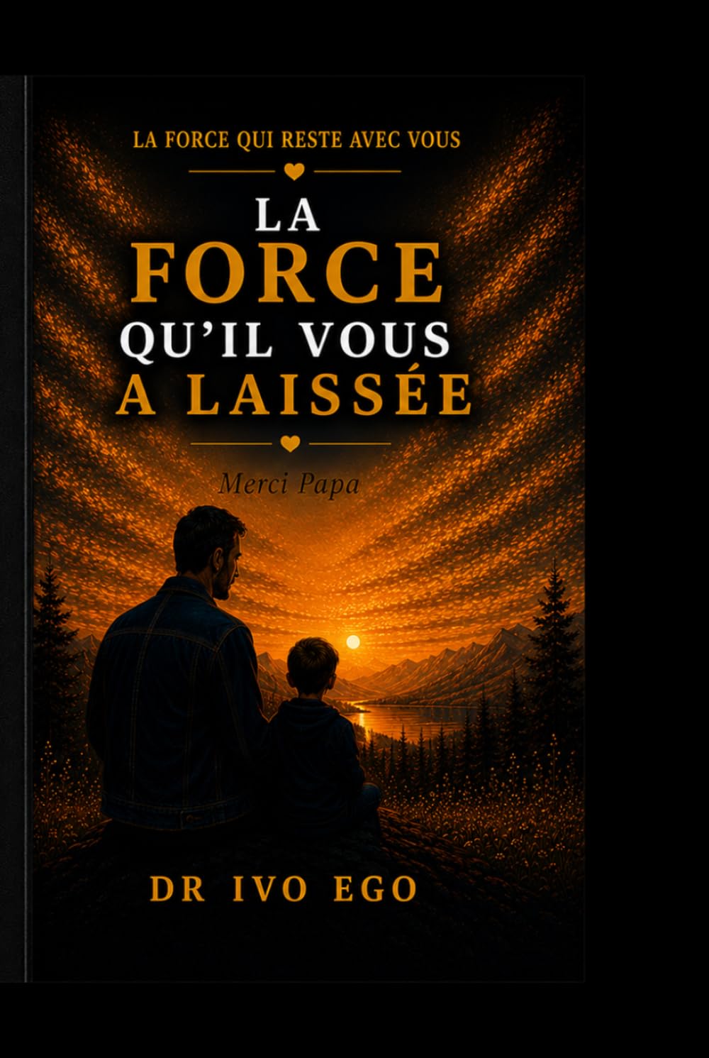 La Force qu’Il Vous a Laissée: Un cadeau pour les pères