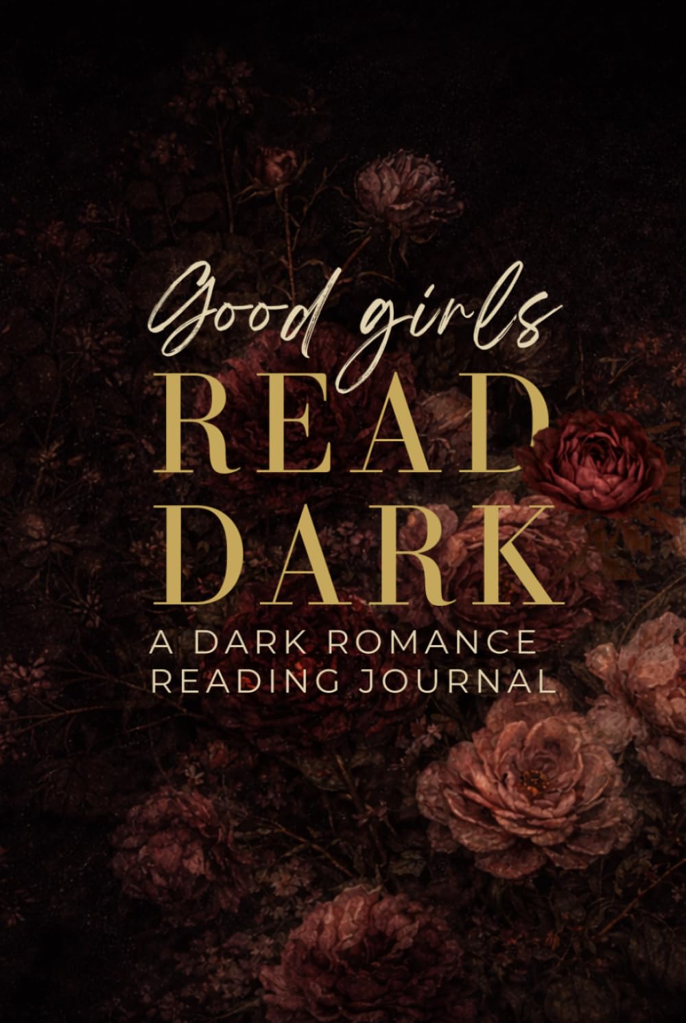 Good Girls Read Dark: A Dark Romance Reading Journal