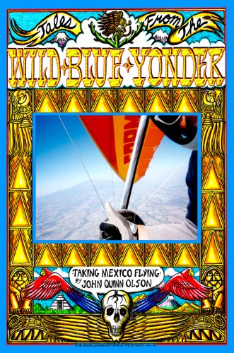 Télécharger Tales From The Wild Blue Yonder *TAKING MEXICO FLYING* (English Edition) Gratuit