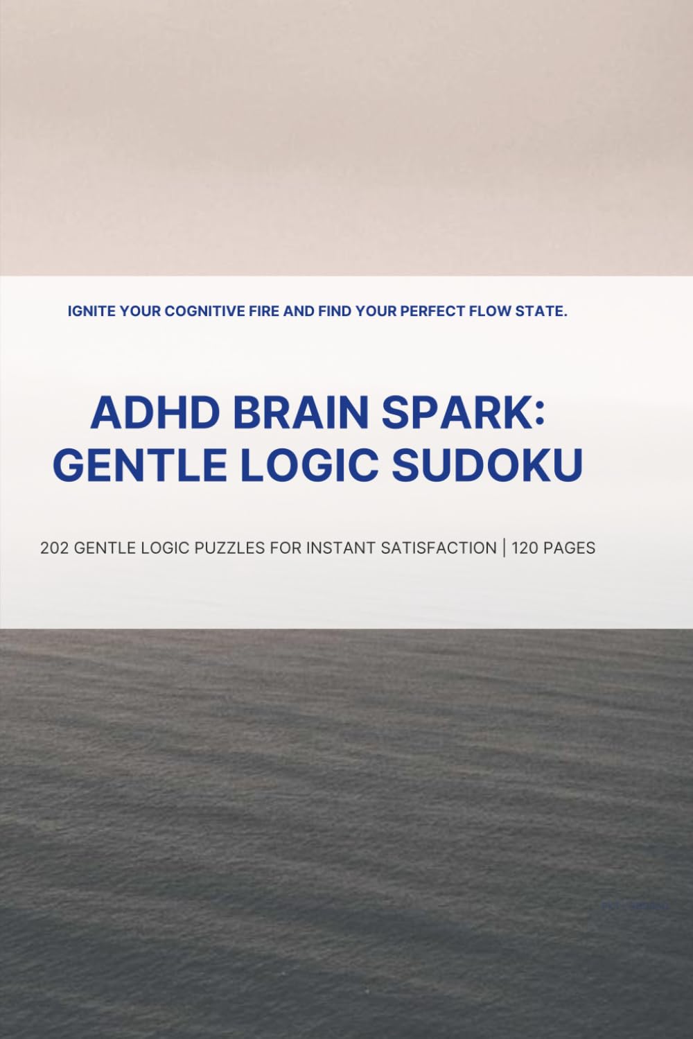 ADHD Brain Spark Sudoku: From Easy Zen to Savage Logic for Maximum Engagement