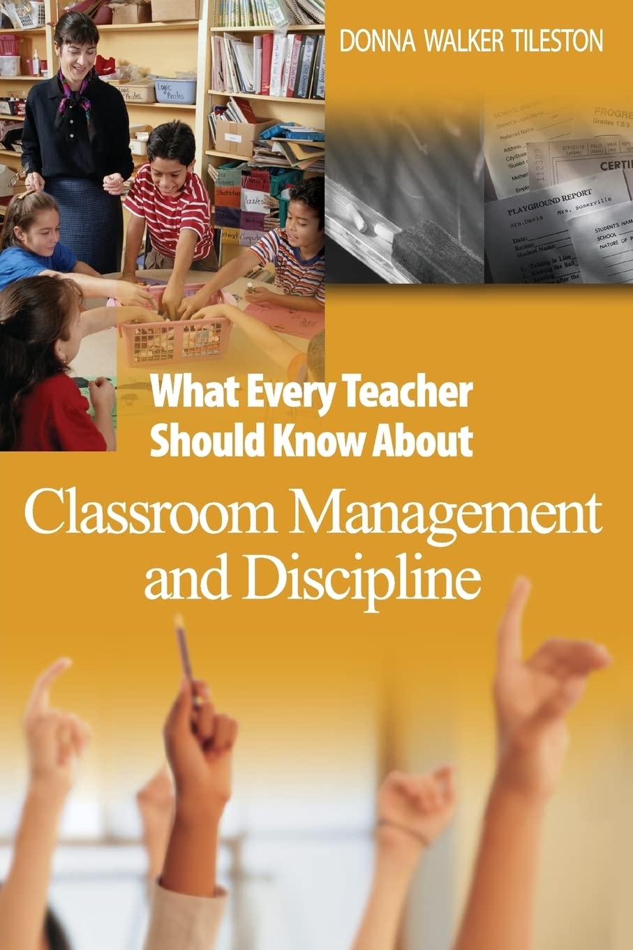 What Every Teacher Should Know About Classroom... - Tileston, Donna E. Walker