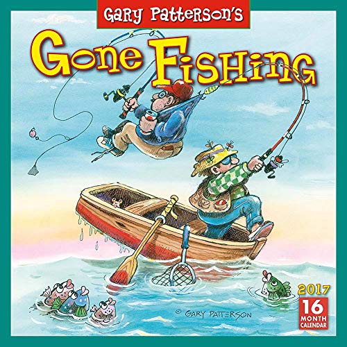 Gone Fishing by Gary Patterson 2017 Wall Calendar